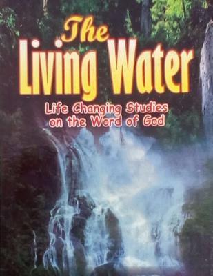 Read The Living Water: Life Changing Studies on the Word of God - Gilbert Adimora | PDF