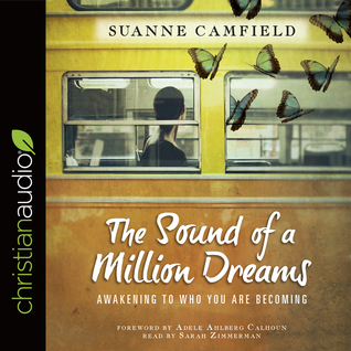 Download The Sound of a Million Dreams: Awakening to Who You Are Becoming - Suanne Camfield file in PDF
