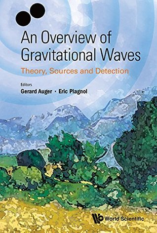 Read An Overview of Gravitational Waves:Theory, Sources and Detection - Gerard Auger file in ePub