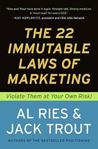 Full Download The 22 Immutable Laws of Marketing: Violate Them at Your Own Risk - Al Ries | PDF