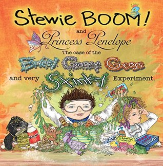 Read Online Stewie Boom! and Princess Penelope: The Case of the Eweey, Gooey, Gross and Very Stinky Experiment - Christine Bronstein file in ePub