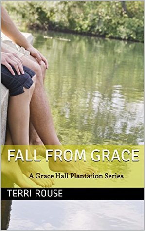 Download Fall from Grace: A Grace Hall Plantation Series - Terri Rouse | ePub