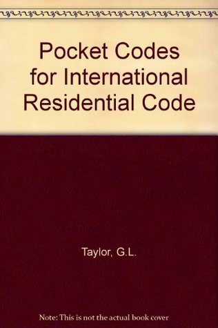 Read Online Pocket Codes for International Residential Code - G.L. Taylor | PDF
