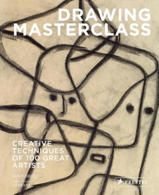 Full Download Drawing Masterclass: 100 Creative Techniques of Great Artists - Guy Noble | ePub