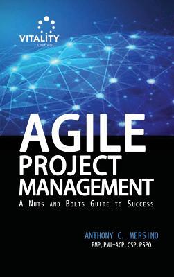 Read Agile Project Management: : A Nuts and Bolts Guide to Sucess - Anthony C Mersino file in ePub