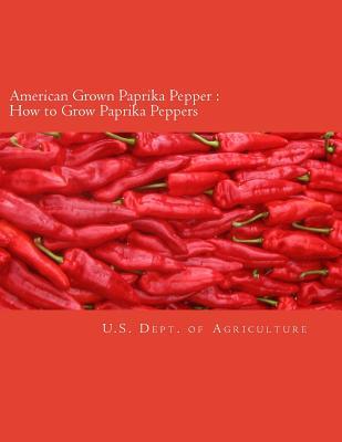Download American Grown Paprika Pepper: How to Grow Paprika Peppers - U.S. Department of Agriculture file in PDF