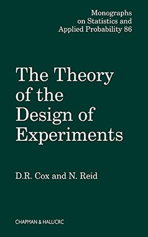 Read The Theory of the Design of Experiments (Chapman & Hall/CRC Monographs on Statistics & Applied Probability Book 86) - David Roxbee Cox file in PDF