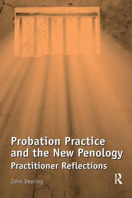 Full Download Probation Practice and the New Penology: Practitioner Reflections - John Deering file in ePub