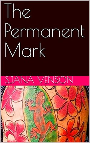 Download The Permanent Mark (Miss Bea's Grandddaughter Book 2) - Sjana Venson | PDF