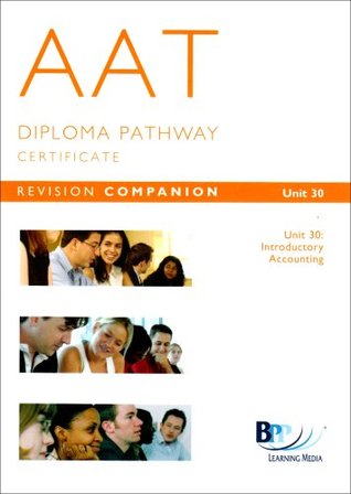 Read AAT - Unit 30 Introductory Accounting: Unit 30: Revision Companion - BPP Learning Media | PDF