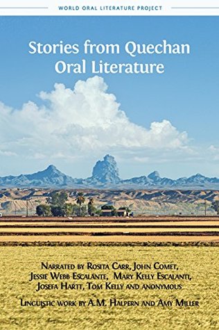 Read Online Stories from Quechan Oral Literature (World Oral Literature Series Book 6) - A.M. Halpern | PDF