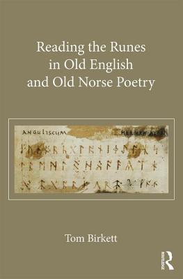 Read Reading the Runes in Old English and Old Norse Poetry - Thomas Birkett | PDF