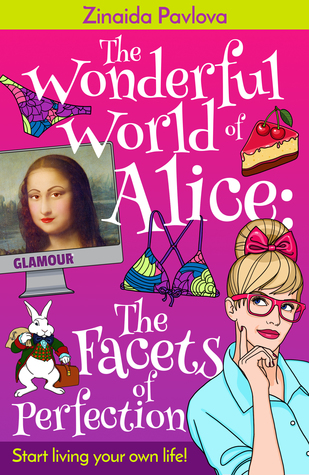 Read Online The Wonderful World of Alice: The Facets of Perfection - Zinaida Pavlova file in ePub