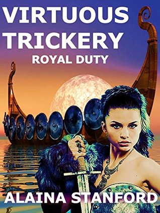 Read Virtuous Trickery: A Historical Romantic Adventure (Royal Duty Book 2) - Alaina Stanford | PDF