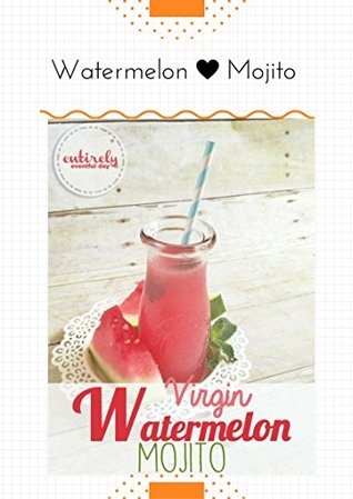 Full Download Vigin Watermelon Mojito Recipe: Non-Alcoholic Cocktail (7777) - Cocktails Fresh file in PDF