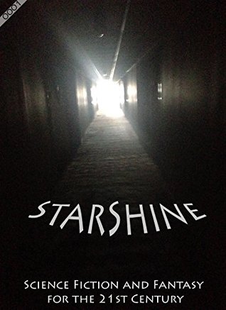 Full Download StarShine 0001: Sci Fi and Fantasy Short Stories for the 21st Century - Eric Harris file in PDF