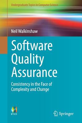 Download Software Quality Assurance: Consistency in the Face of Complexity and Change - Neil Walkinshaw file in ePub