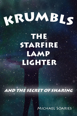 Download Krumbls The Starfire Lamplighter and the Secret of Sharing - Michael Soaries | PDF