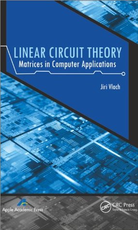 Download Linear Circuit Theory: Matrices in Computer Applications - Jiri Vlach file in PDF