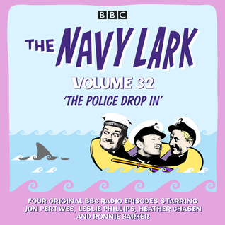 Read The Navy Lark: Volume 32: The classic BBC radio sitcom - Lawrie Wyman file in PDF
