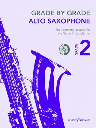 Read Grade by Grade - Alto Saxophone - Grade 2 - edition with CD - ( BH 12477 ) - ed. Janet Way | PDF