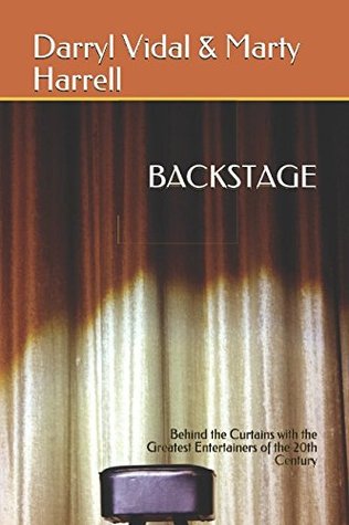 Full Download BACKSTAGE: Behind the Curtains with the Greatest Entertainers of the 20th Century - Darryl Vidal file in ePub