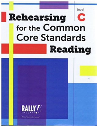 Full Download Rehearsing for the Common Core Standards Reading Level C with Answer key - Rally file in PDF