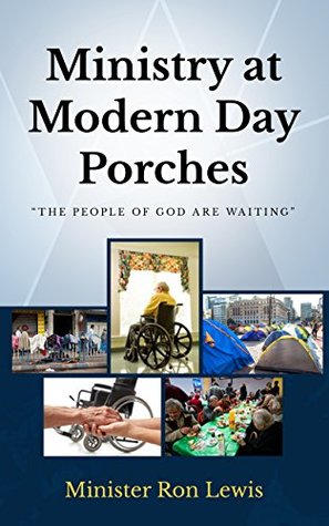 Full Download Ministry At Modern Day Porches: The People Of God Are Waiting - Ronald Lewis file in ePub