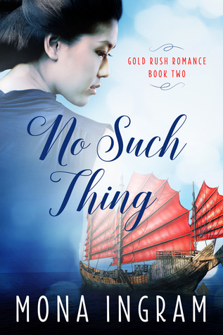 Download No Such Thing: A San Francisco Gold Rush Romance - Mona Ingram | PDF