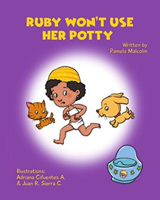 Download Ruby Won't Use Her Potty (Ruby Series Book 1) - Pamela Malcolm | ePub
