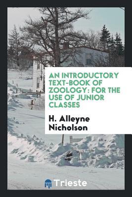 Download An Introductory Text-Book of Zoology: For the Use of Junior Classes - Henry Alleyne Nicholson | PDF