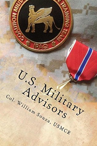 Read Online U.S. Military Advisors: The Iraqi Intervention Force’s 6th Brigade - William Souza file in PDF
