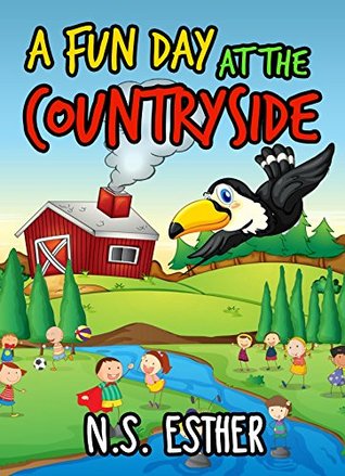 Full Download A Fun Day at the Countryside: Children's book (Bedtime stories book series for children 5) - N.S. Esther file in ePub