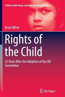 Full Download Rights of the Child: 25 Years After the Adoption of the Un Convention - Brian Milne file in ePub
