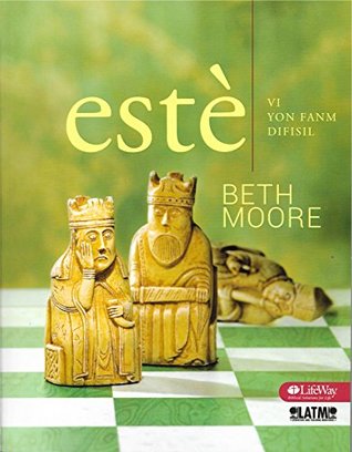 Read Estè: Vi Yon Fanm Difisil (Haitian Creole) (Esther: It's Tough Being a Woman) - Beth Moore file in ePub
