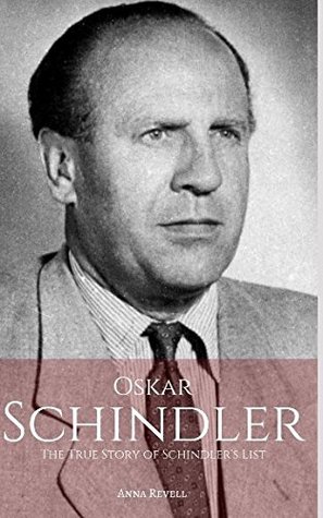 Read Online Oskar Schindler: The True Story of Schindler's List - Anna Revell file in ePub