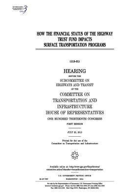 Full Download How the Financial Status of the Highway Trust Fund Impacts Surface Transportation Programs - U.S. Congress | ePub