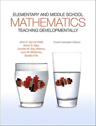 Download Elementary and Middle School Mathematics: Teaching Developmentally - John A. Van de Walle | PDF