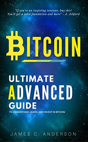 Full Download Bitcoin: Advanced Strategies and Techniques to Invest in Bitcoin - James C. Anderson | ePub