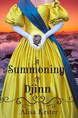 Read Online A Summoning of Djinn (The Society of Queen's Own Monster Hunters Book 4) - Alisa Kester | PDF