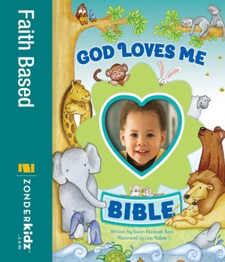 Download God Loves Me Bible, Newly Illustrated Edition - Susan Elizabeth Beck file in ePub