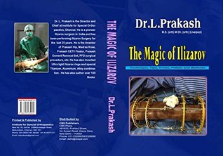 Download The Magic of Ilizarov, techniques, tips, tricks, pitfalls, and methods (Orthopaedic techniques) - Dr L. Prakash | ePub
