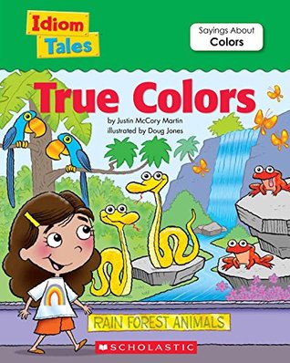 Download Idiom Tales: True Colors (Idiom Tales Series) - Justin McCory Martin | PDF