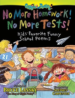 Download No More Homework! No More Tests!: Kids' Favorite Funny School Poems (Giggle Poetry) - Bruce Lansky file in PDF