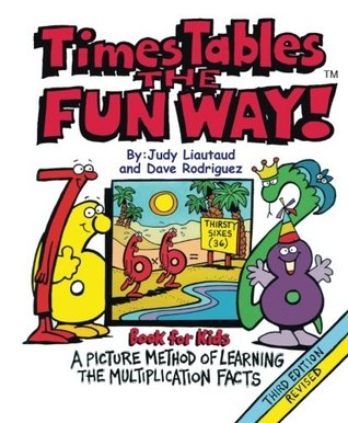 Download Times Tables the Fun Way Book for Kids: A picture and story method of learning the multiplication facts - Judy Liautaud | PDF