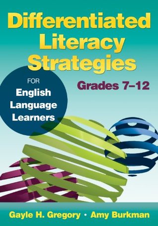 Read Online Differentiated Literacy Strategies for English Language Learners, Grades 7–12 - Gayle H. Gregory | PDF