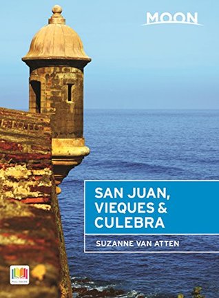 Read Moon San Juan, Vieques & Culebra (Moon Handbooks) - Suzanne Van Atten | ePub
