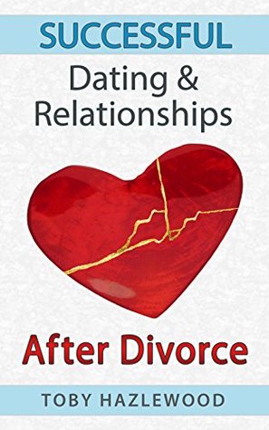 Download Successful Dating and Relationships After Divorce - Toby Hazlewood file in ePub