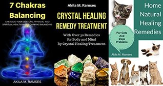 Full Download 3 Books Bundle Value Pack: 7 Chakras Balancing   50 Remedies Crystal Healing Remedy Treatment: And Home Natural Healing Remedies For Cats And Dogs Problems - Akila M. Ramses file in ePub