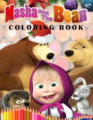 Read Masha and the Bear Coloring Book: Great Coloring and Activity Book for Kids. How to Draw Heroes and the Labyrinths. - Funny Page | PDF